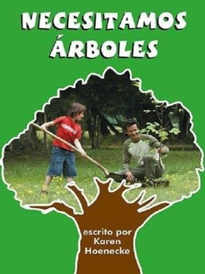 cover image of Necesitamos árboles